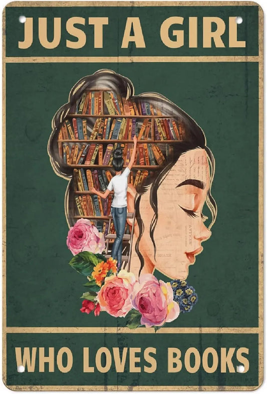 Clear Picture Just A Girl Who Loves Books Metal Sign